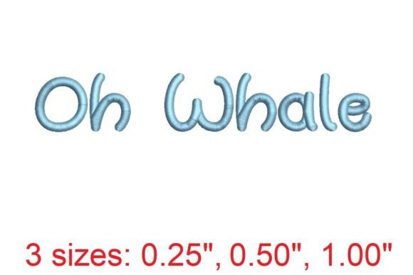 Oh Whale Embroidery Font: A Playful Nautical Touch for Seasonal Crafts